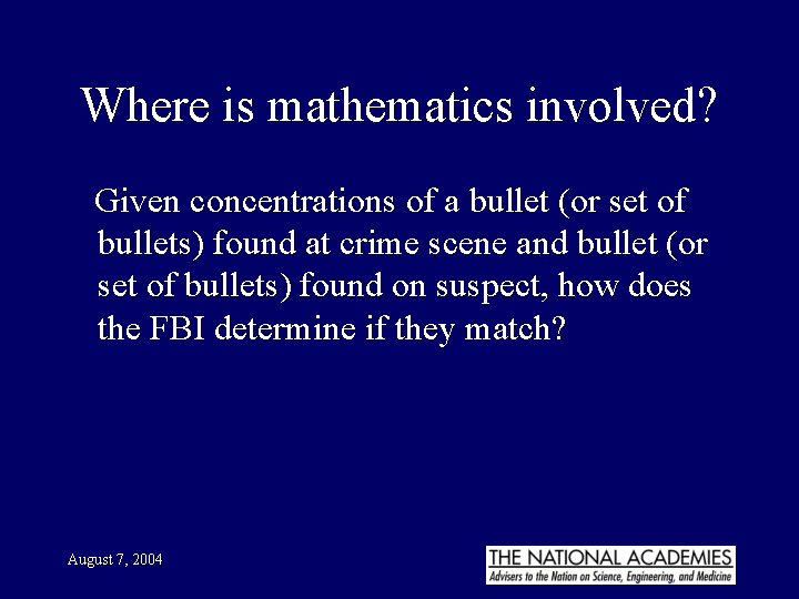 Where is mathematics involved? Given concentrations of a bullet (or set of bullets) found