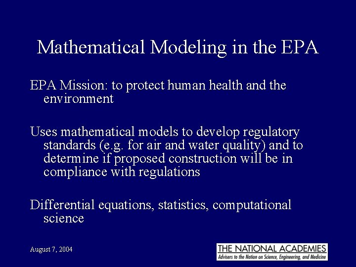 Mathematical Modeling in the EPA Mission: to protect human health and the environment Uses