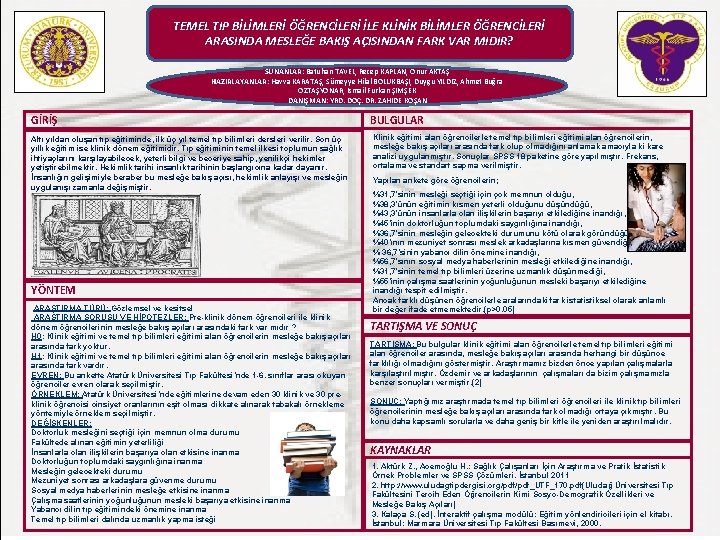 TEMEL TIP BİLİMLERİ ÖĞRENCİLERİ İLE KLİNİK BİLİMLER ÖĞRENCİLERİ ARASINDA MESLEĞE BAKIŞ AÇISINDAN FARK VAR