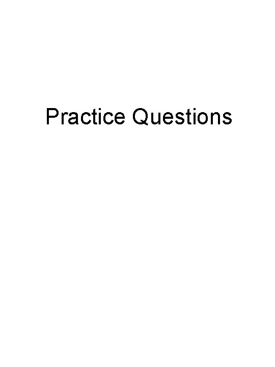 Practice Questions 