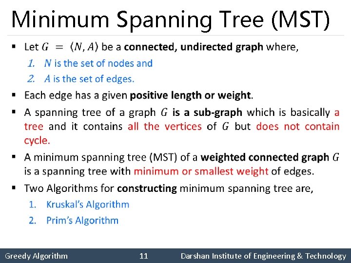Minimum Spanning Tree (MST) § Greedy Algorithm 11 Darshan Institute of Engineering & Technology