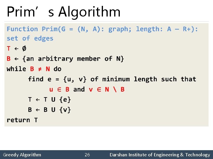 Prim’s Algorithm § Greedy Algorithm 26 Darshan Institute of Engineering & Technology 