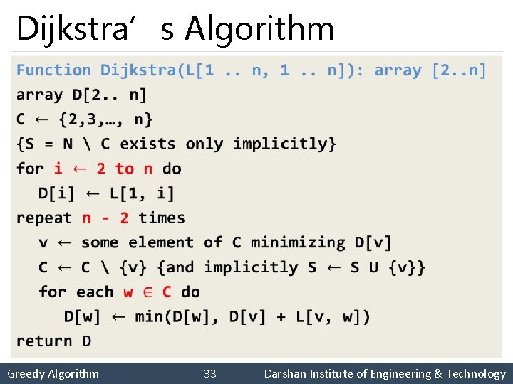 Dijkstra’s Algorithm § Greedy Algorithm 33 Darshan Institute of Engineering & Technology 