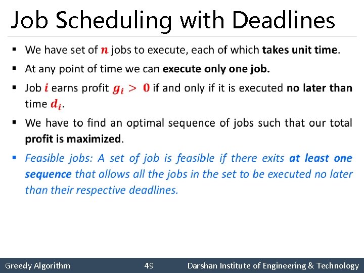 Job Scheduling with Deadlines § Greedy Algorithm 49 Darshan Institute of Engineering & Technology