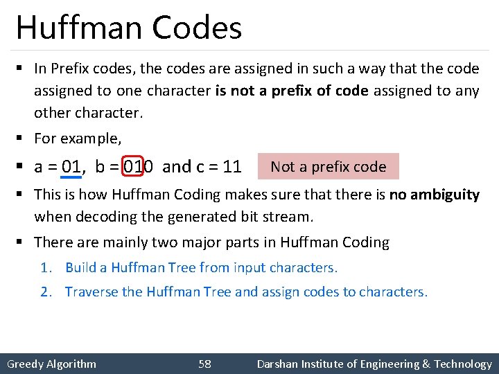 Huffman Codes § In Prefix codes, the codes are assigned in such a way