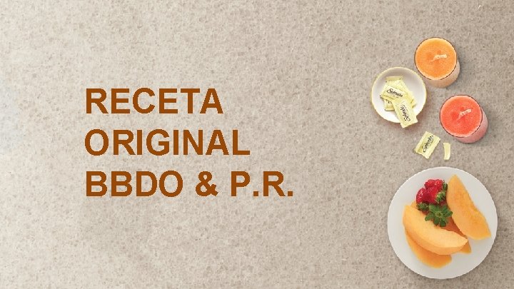 RECETA ORIGINAL BBDO & P. R. 