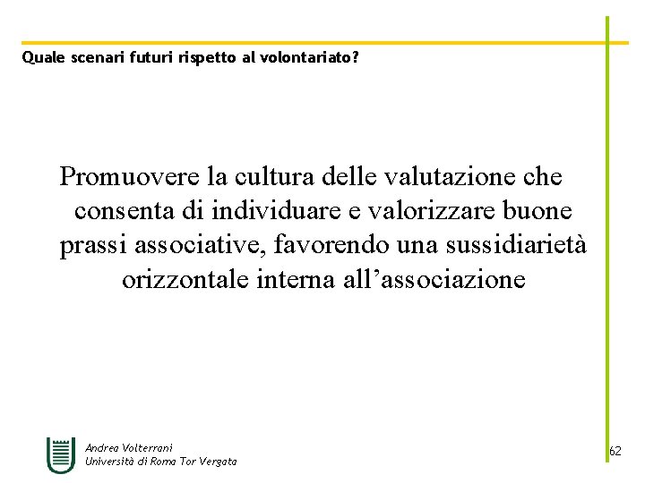 Quale scenari futuri rispetto al volontariato? Promuovere la cultura delle valutazione che consenta di