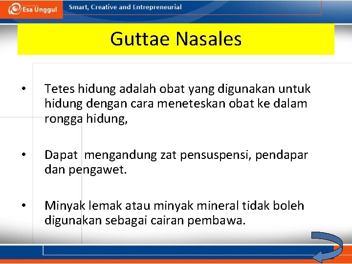 Guttae Nasales • Tetes hidung adalah obat yang digunakan untuk hidung dengan cara meneteskan