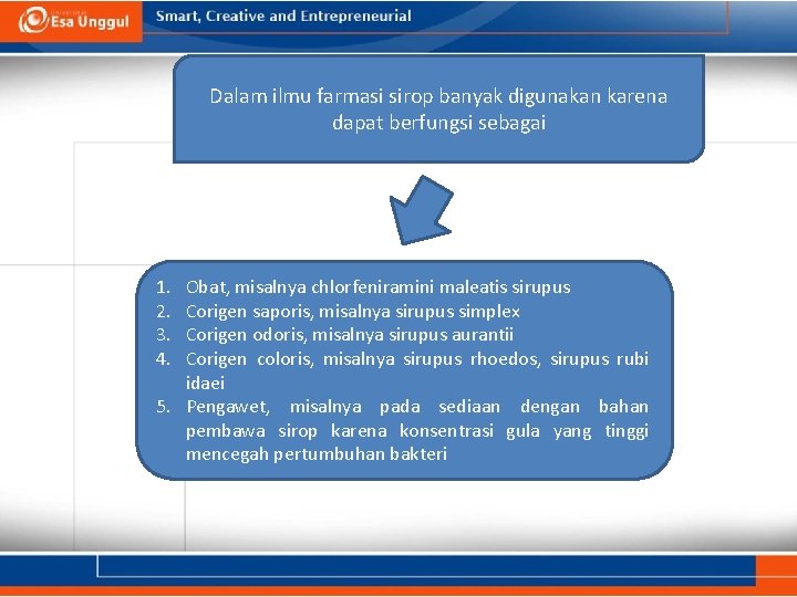 Dalam ilmu farmasi sirop banyak digunakan karena dapat berfungsi sebagai 1. 2. 3. 4.