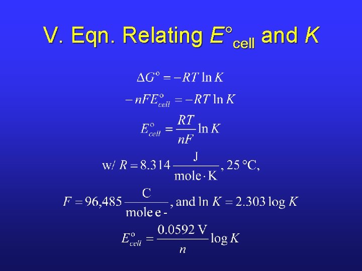 V. Eqn. Relating E°cell and K 