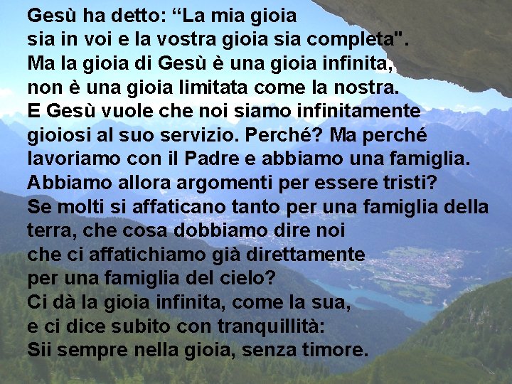 Gesù ha detto: “La mia gioia sia in voi e la vostra gioia sia