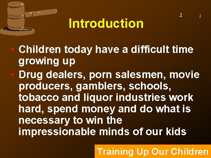 Introduction 2 2 • Children today have a difficult time growing up • Drug