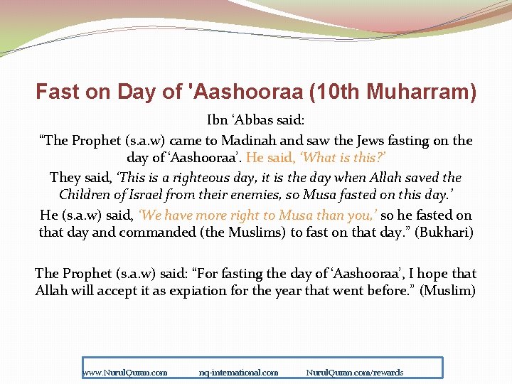 Fast on Day of 'Aashooraa (10 th Muharram) Ibn ‘Abbas said: “The Prophet (s.