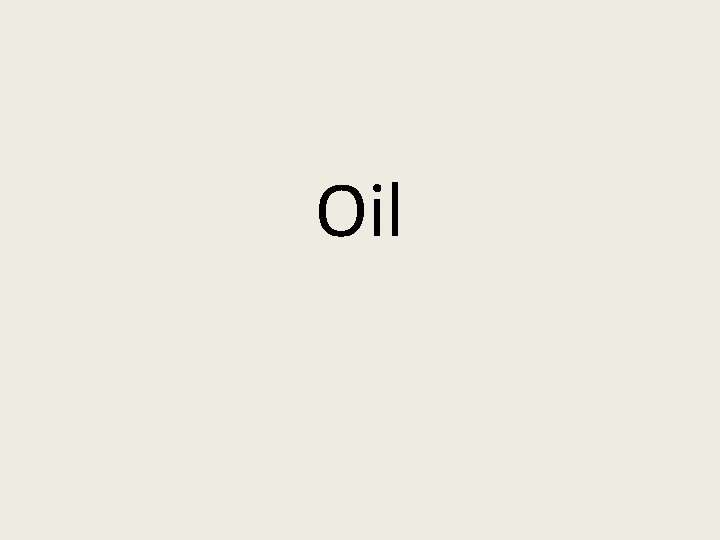 Oil 