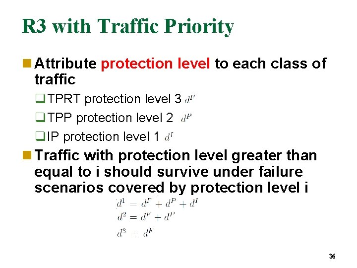 R 3 with Traffic Priority Attribute protection level to each class of traffic TPRT