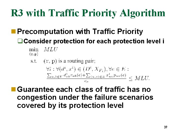 R 3 with Traffic Priority Algorithm Precomputation with Traffic Priority Consider protection for each