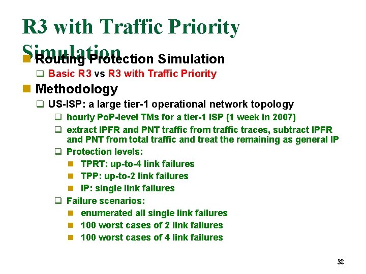 R 3 with Traffic Priority Simulation Routing Protection Simulation Basic R 3 vs R