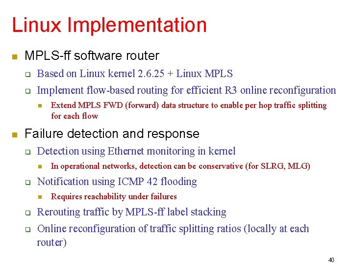 Linux Implementation MPLS-ff software router Based on Linux kernel 2. 6. 25 + Linux