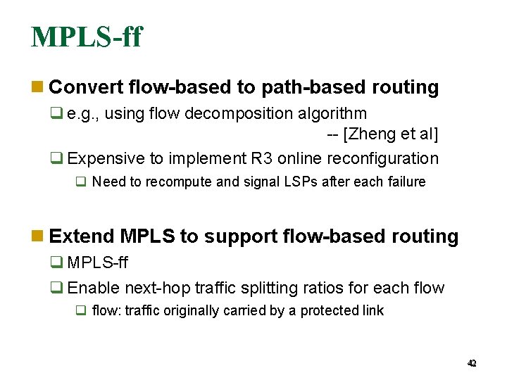 MPLS-ff Convert flow-based to path-based routing e. g. , using flow decomposition algorithm --