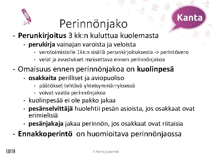 Perinnönjako - Perunkirjoitus 3 kk: n kuluttua kuolemasta - perukirja vainajan varoista ja veloista