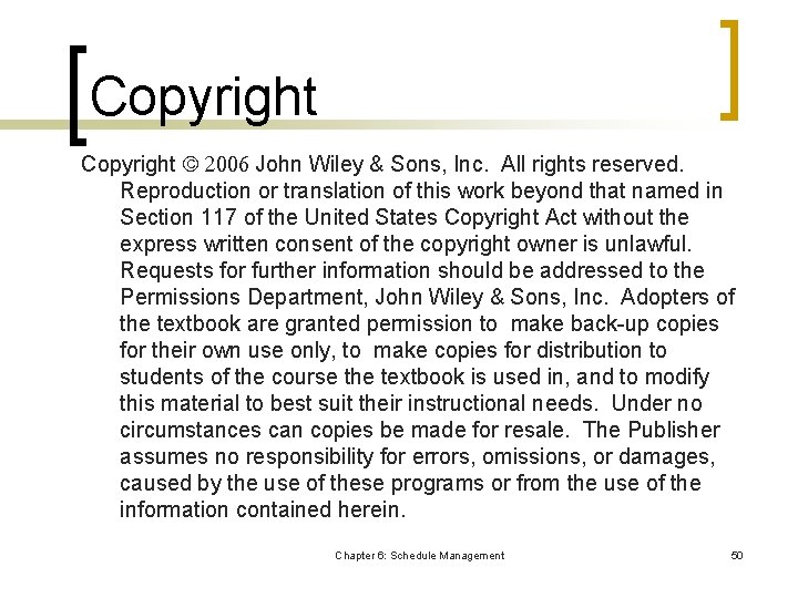 Copyright 2006 John Wiley & Sons, Inc. All rights reserved. Reproduction or translation of