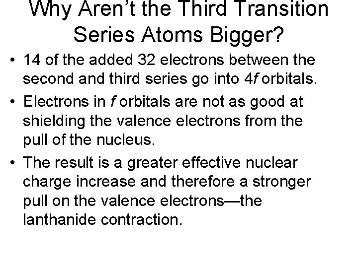 Why Aren’t the Third Transition Series Atoms Bigger? • 14 of the added 32