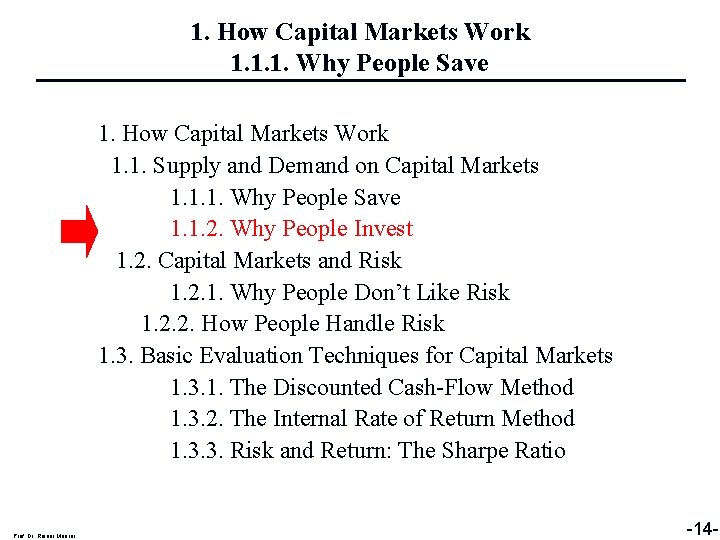 1. How Capital Markets Work 1. 1. 1. Why People Save 1. How Capital