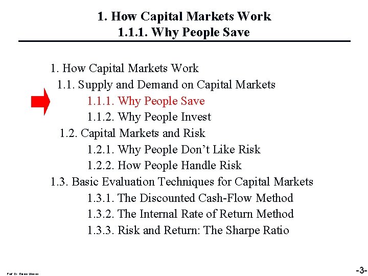 1. How Capital Markets Work 1. 1. 1. Why People Save 1. How Capital