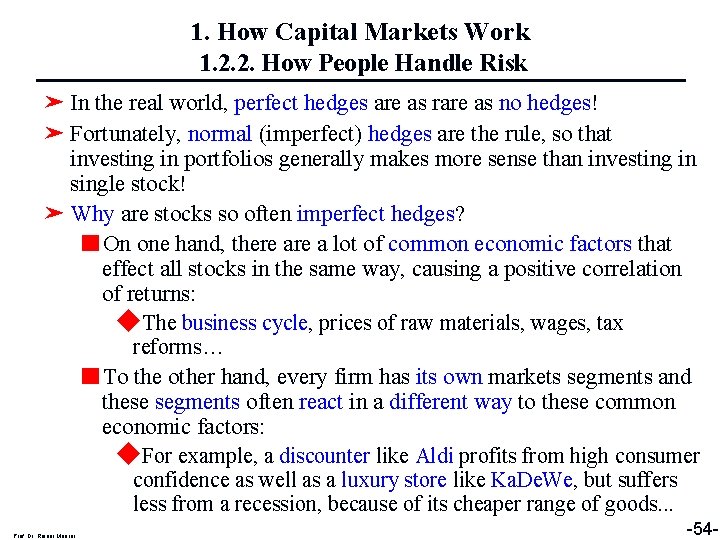 1. How Capital Markets Work 1. 2. 2. How People Handle Risk ➤ In