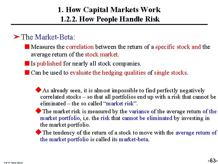 1. How Capital Markets Work 1. 2. 2. How People Handle Risk ➤ The