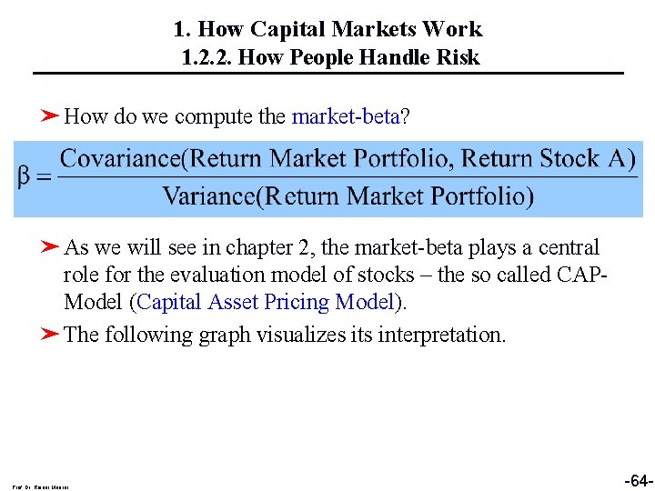 1. How Capital Markets Work 1. 2. 2. How People Handle Risk ➤ How