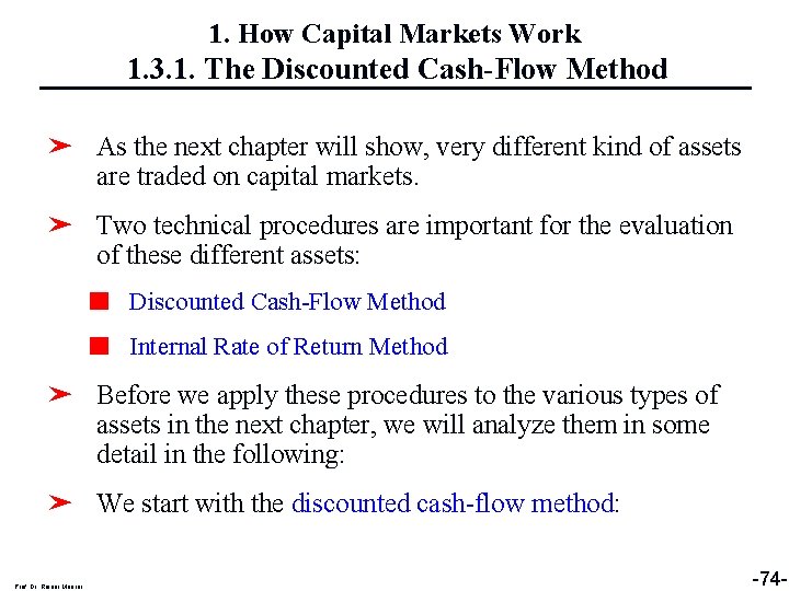 1. How Capital Markets Work 1. 3. 1. The Discounted Cash-Flow Method ➤ As