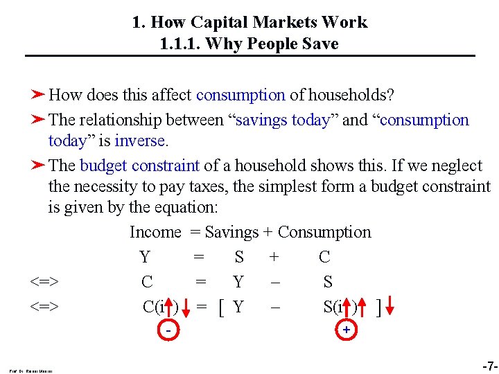 1. How Capital Markets Work 1. 1. 1. Why People Save ➤ How does