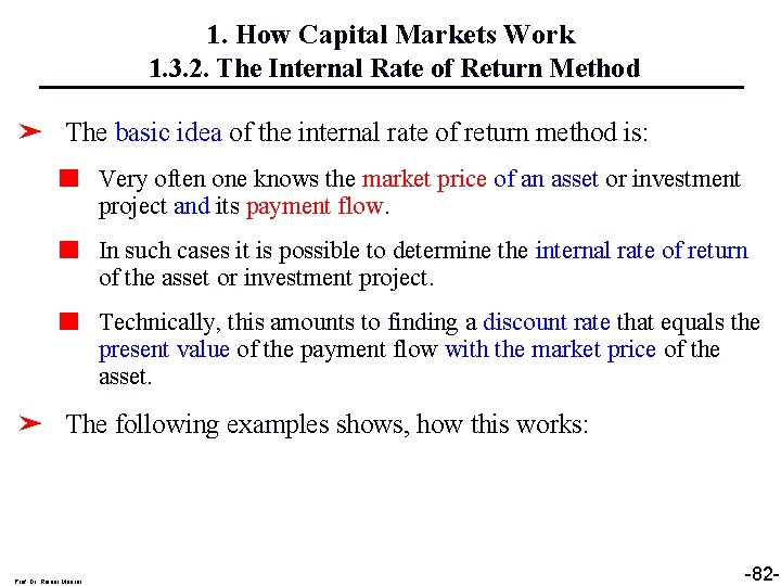 1. How Capital Markets Work 1. 3. 2. The Internal Rate of Return Method