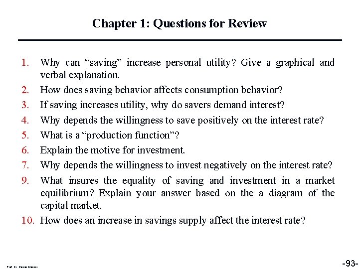 Chapter 1: Questions for Review 1. Why can “saving” increase personal utility? Give a