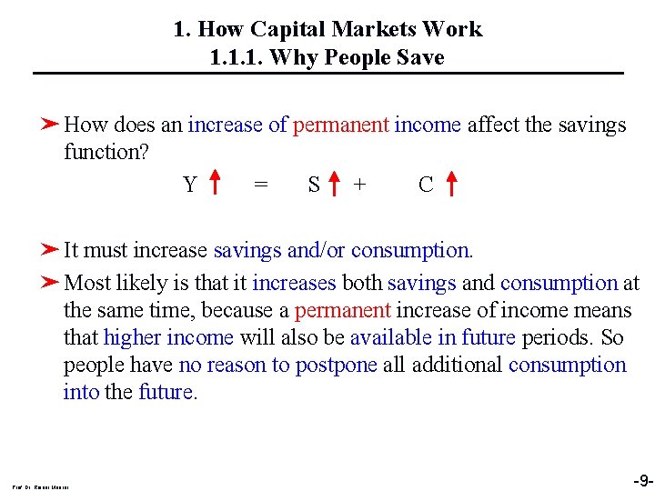 1. How Capital Markets Work 1. 1. 1. Why People Save ➤ How does