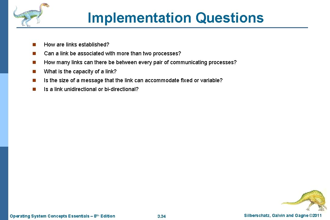 Implementation Questions n How are links established? n Can a link be associated with
