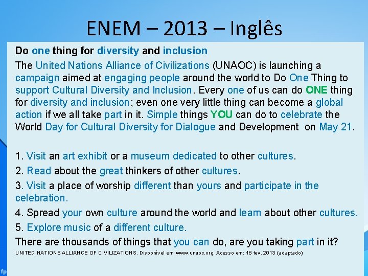 ENEM – 2013 – Inglês Do one thing for diversity and inclusion The United