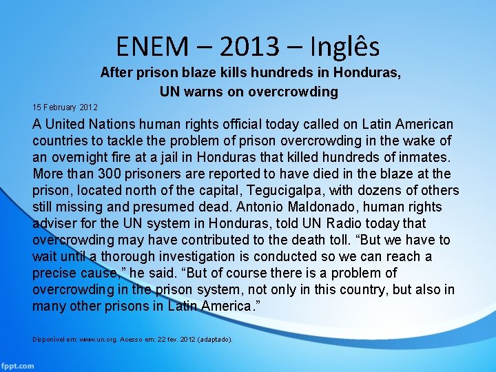 ENEM – 2013 – Inglês After prison blaze kills hundreds in Honduras, UN warns