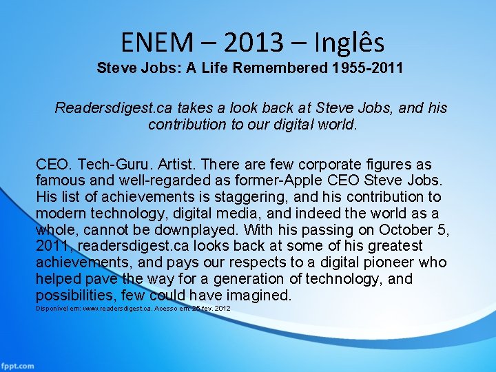 ENEM – 2013 – Inglês Steve Jobs: A Life Remembered 1955 -2011 Readersdigest. ca