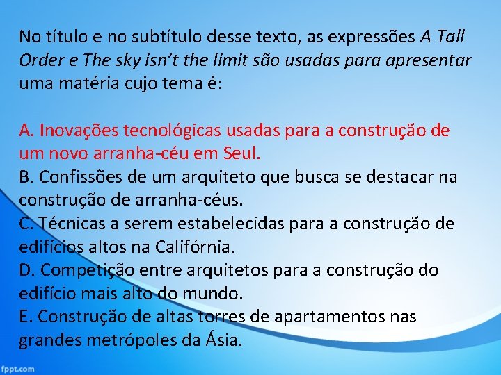 No título e no subtítulo desse texto, as expressões A Tall Order e The