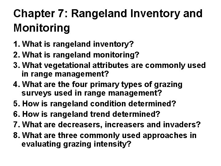 Chapter 7: Rangeland Inventory and Monitoring 1. What is rangeland inventory? 2. What is