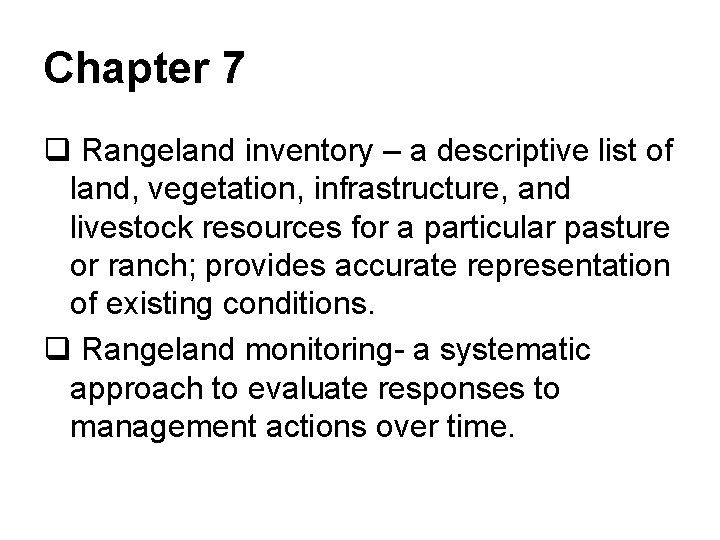 Chapter 7 q Rangeland inventory – a descriptive list of land, vegetation, infrastructure, and