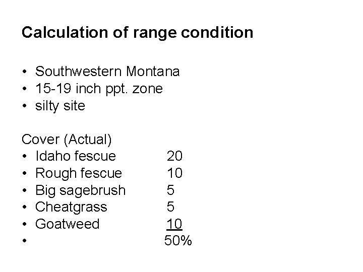 Calculation of range condition • Southwestern Montana • 15 -19 inch ppt. zone •