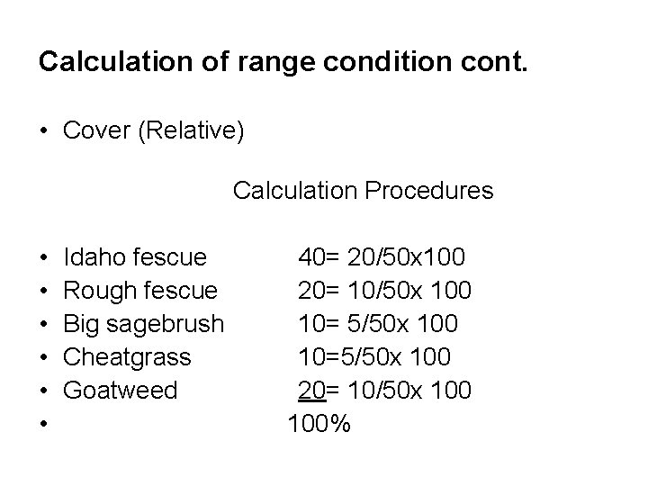Calculation of range condition cont. • Cover (Relative) Calculation Procedures • • • Idaho