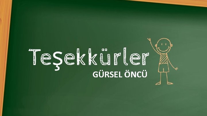 GÜRSEL ÖNCÜ 