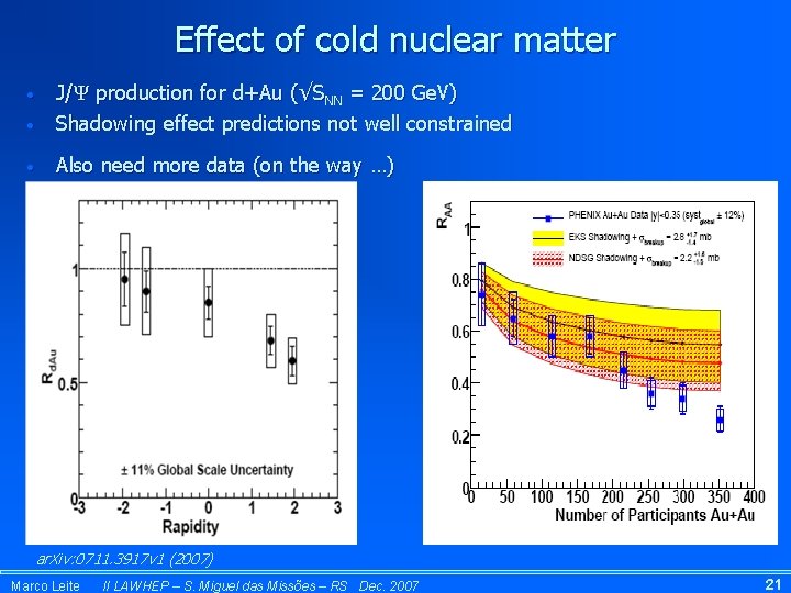 Effect of cold nuclear matter • J/ production for d+Au (√SNN = 200 Ge.