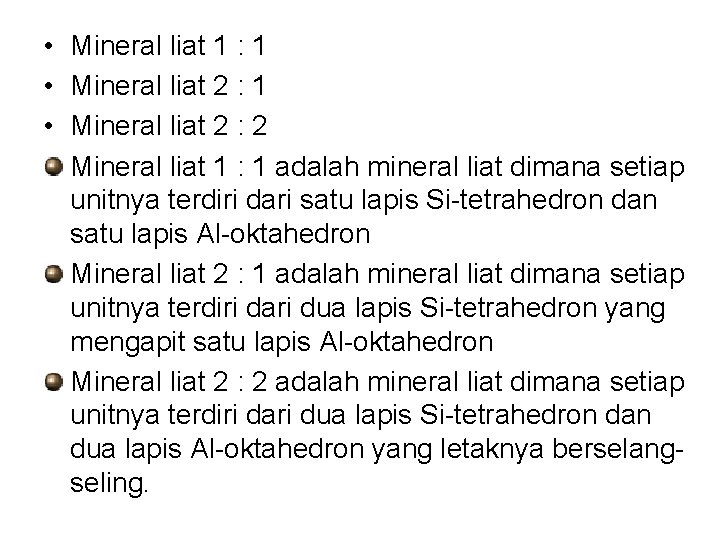  • Mineral liat 1 : 1 • Mineral liat 2 : 2 Mineral