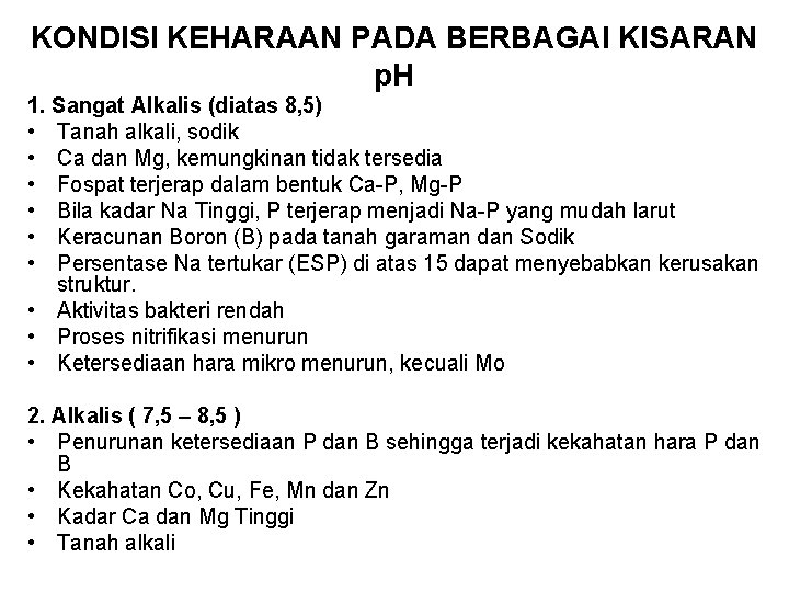 KONDISI KEHARAAN PADA BERBAGAI KISARAN p. H 1. Sangat Alkalis (diatas 8, 5) •