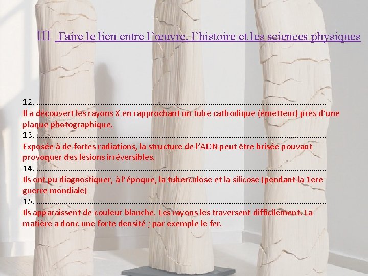 III Faire le lien entre l’œuvre, l’histoire et les sciences physiques 12. ……………………………………………………………. .